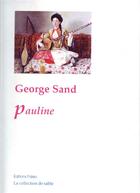 Couverture du livre « Pauline » de George Sand aux éditions Paleo