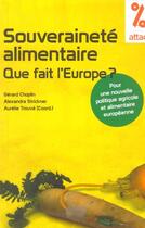 Couverture du livre « Souveraineté alimentaire ; que fait l'Europe ? » de Gerard Choplin et Alexandra Strickner et Aurelie Trouve aux éditions Syllepse