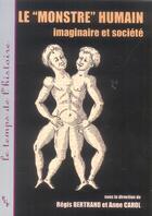 Couverture du livre « Le monstre humain: imaginaire et societe » de Carol A aux éditions Pu De Provence