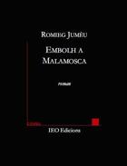 Couverture du livre « Embolh a malamosca » de Romieg Jumeu aux éditions Ieo Edicions