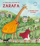Couverture du livre « La véritable histoire de la girafe Zarafa » de Dianne Hofmeyr et Jane Ray aux éditions Circonflexe