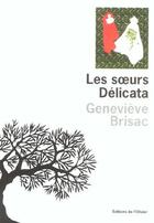 Couverture du livre « Les soeurs Délicata » de Genevieve Brisac aux éditions Editions De L'olivier