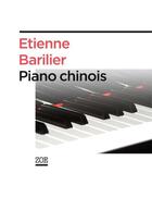 Couverture du livre « Piano chinois » de Etienne Barilier aux éditions Editions Zoe