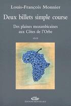 Couverture du livre « Deux Billets Simple Course : Des Plaines Mozambicaines Aux Cotes De L'Orbe » de Monnier L. aux éditions Mon Village