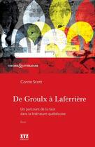 Couverture du livre « De Groulx à Laferrière » de Scott Corrie aux éditions Xyz