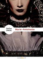 Couverture du livre « Marie-Antoinette » de Stefan Zweig aux éditions Numeriklivres