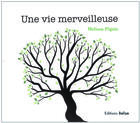 Couverture du livre « Une vie merveilleuse » de Melissa Pigois aux éditions Belize