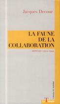 Couverture du livre « La faune de la collaboration » de Decour/Bluteau/Favre aux éditions La Thebaide