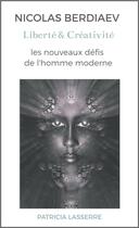 Couverture du livre « Nicolas Berdiaev : liberté et créativité : les nouveaux défis de l'homme moderne » de Patricia Lasserre aux éditions Les Editions Speciales