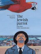 Couverture du livre « The jewish parrot and other judeo-spanish tales » de Francois Azar et Aude Samama aux éditions Lior