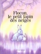 Couverture du livre « Flocon Le Petit Lapin Des Neiges » de Pfister Marcus aux éditions Nord-sud