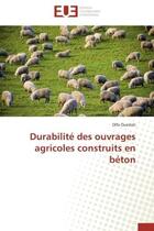 Couverture du livre « Durabilite des ouvrages agricoles construits en beton » de Oueslati-O aux éditions Editions Universitaires Europeennes