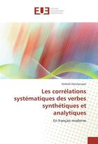 Couverture du livre « Les correlations systematiques des verbes synthetiques et analytiques » de Harutyunyan Vardush aux éditions Editions Universitaires Europeennes