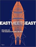 Couverture du livre « East meets east : William Lim the essence of asian design » de Shaw Catherine aux éditions Rizzoli