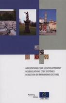 Couverture du livre « Orientations pour le développement de législation et de systèmes de gestion du patrimoine culturel » de Robert Pickard aux éditions Conseil De L'europe