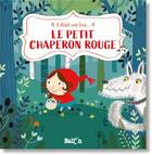 Couverture du livre « Il était une fois... : le Petit Chaperon Rouge » de Ailie Busby aux éditions Le Ballon