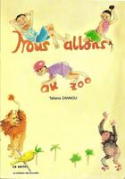Couverture du livre « Nous allons au zoo » de Tatiana Zannou aux éditions Ruisseaux D'afrique Editions