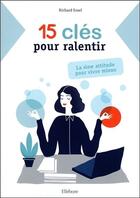 Couverture du livre « 15 clés pour ralentir » de Richard Essel aux éditions Ellebore