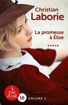 Couverture du livre « La promesse à Elise » de Christian Laborie aux éditions A Vue D'oeil
