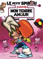 Couverture du livre « Le Petit Spirou présente Tome 5 : mon tendre amour » de Tome et Janry aux éditions Dupuis