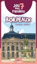Couverture du livre « Jeu des 7 familles ; Bordeaux » de Veronique Hermouet aux éditions Geste