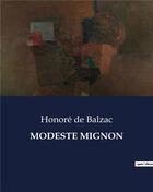 Couverture du livre « MODESTE MIGNON » de Honoré De Balzac aux éditions Culturea