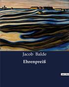 Couverture du livre « Ehrenpreiß » de Jacob Balde aux éditions Culturea