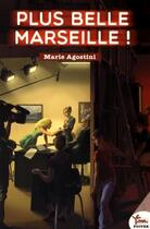 Couverture du livre « Plus belle Marseille » de Marie Agostini aux éditions Rouge Safran