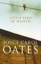 Couverture du livre « Little bird of heaven » de Joyce Carol Oates aux éditions Harper Collins Uk