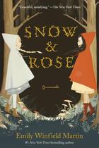 Couverture du livre « SNOW & ROSE » de Emily Winfield Martin aux éditions Yearling Books