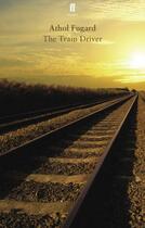 Couverture du livre « The Train Driver » de Fugard Athol aux éditions Faber And Faber Digital