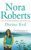 Couverture du livre « Divine Evil » de Nora Roberts aux éditions Little Brown Book Group Digital