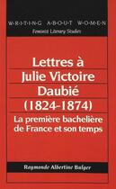 Couverture du livre « Lettres a julie victoire daubie (1824-1874) » de Bulger Raymonde A aux éditions Peter Lang