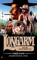 Couverture du livre « Longarm 317: Longarm and the Paiute Indian War » de Evans Tabor aux éditions Penguin Group Us