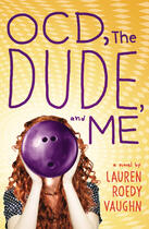 Couverture du livre « OCD, The Dude, and Me » de Vaughn Lauren Roedy aux éditions Penguin Group Us