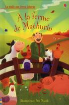 Couverture du livre « À la ferme de Mathurin » de Ben Mantle aux éditions Usborne