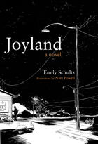 Couverture du livre « Joyland » de Nate Powell et Emily Schultz et Kathleen Tracy et Nathan Whitlock aux éditions Ecw Press