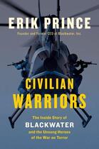 Couverture du livre « Civilian warriors » de Erik Prince aux éditions Viking Adult