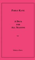 Couverture du livre « A Dick for All Seasons » de Pablo Kane aux éditions Epagine
