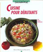 Couverture du livre « Cuisine Pour Debutant » de Elisa Vergne aux éditions Hachette Pratique