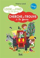 Couverture du livre « Look and find on the farm ; cherche et trouve à la ferme » de Thierry Laval aux éditions Seuil Jeunesse