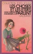 Couverture du livre « Les choses et les etres parlent » de Andersen H C. aux éditions Gallimard-jeunesse