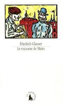 Couverture du livre « Le royaume de Matto » de Friedrich Glauser aux éditions Gallimard