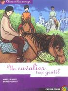 Couverture du livre « Clara et les poneys t.12 un cavalier trop gentil » de Mirej Mireille / Pil aux éditions Pere Castor