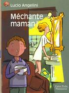 Couverture du livre « Mechante maman ! - - humour garanti, junior des 7/8ans » de Angelini Lucio aux éditions Flammarion