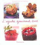 Couverture du livre « L'agenda gourmand 2006 (édition 2006) » de Alain Caste aux éditions Flammarion