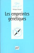 Couverture du livre « Les empreintes genetiques qsj 3569 » de Rouger Philippe aux éditions Que Sais-je ?