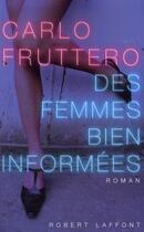 Couverture du livre « Des femmes bien informées » de Carlo Fruttero aux éditions Robert Laffont