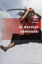 Couverture du livre « Le dernier samouraï » de Helen Dewitt aux éditions Robert Laffont