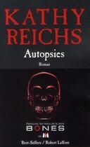 Couverture du livre « Autopsies » de Kathy Reichs aux éditions Robert Laffont